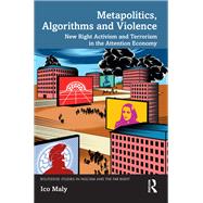 Metapolitics, Algorithms and Violence by Ico Maly, 9781000958355