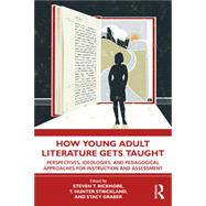 How Young Adult Literature Gets Taught by Steven Bickmore, T. Hunter Strickland, Stacy Graber, 9781032258355