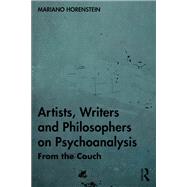 Artists, Writers and Philosophers on Psychoanalysis by Mariano Horenstein, 9781032708355