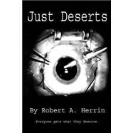 Just Deserts by Herrin, Robert A., 9781494458355