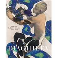 Diaghilev and the Golden Age of the Ballets Russes 1909-1929 by Pritchard, Jane; Marsh, Geoffrey, 9781851778355