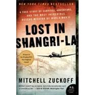 Lost in Shangri-La by Zuckoff, Mitchell, 9780061988356