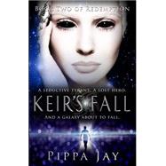 Keir's Fall by Jay, Pippa, 9781519738356