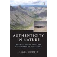 Authenticity in Nature by Dudley, Nigel, 9781844078356