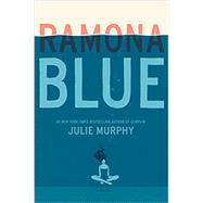 Ramona Blue by Murphy, Julie, 9780062418357