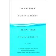 Remainder by McCarthy, Tom, 9780307278357