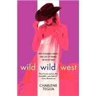 Wild Wild West by Teglia, Charlene, 9780312368357