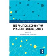 The Political Economy of Pension Financialisation by Hassel, Anke; Wi, Tobias, 9780367368357