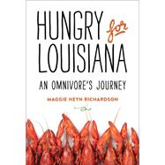 Hungry for Louisiana by Richardson, Maggie Heyn; Neely, Elizabeth Randall, 9780807158357