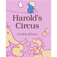 Harold's Circus: An Astounding Colossal, Purple Crayon Event! by Johnson, Crockett, 9780808528357
