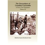 The Descendants of Cornelius Cursonwhit of Dover, New Hampshire by Colson, Stanton Darnbrook; Colson, Douglas Herman, 9781452858357