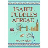 Isabel Puddles Abroad by Byrne, M.V., 9781496728357