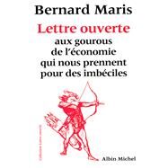 Lettre ouverte aux gourous de l'conomie qui nous prennent pour des imbciles by Bernard Maris, 9782226108357