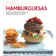Hamburguesas Desde la ranchera a la barbacoa hasta la de salmn con miso by Gayler, Paul, 9788416138357