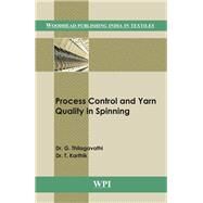Process Control and Yarn Quality in Spinning by Thilagavathi, G.; Karthik, T., 9789380308357