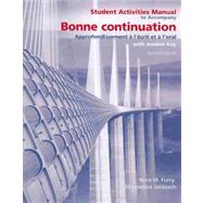 Student Activities Manual for Bonne Continuation Approfondissement  l crit et  l'oral by Jarausch, Hannelore; Furry, Nina, 9780135148358