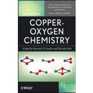 Copper-Oxygen Chemistry by Karlin, Kenneth D.; Itoh, Shinobu; Rokita, Steven, 9780470528358