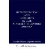 Representation and Inequality in Late Nineteenth-century America by Argersinger, Peter H., 9781107498358