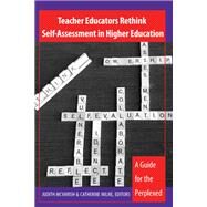 Teacher Educators Rethink Self-Assessment in Higher Education by Mcvarish, Judith; Milne, Catherine, 9781433108358