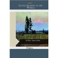Little Journey in the World by Warner, Charles Dudley, 9781502408358