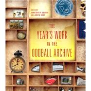The Year's Work in the Oddball Archive by Eburne, Jonathan P.; Roof, Judith, 9780253018359
