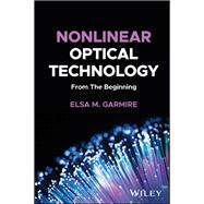 Nonlinear Optical Technology From The Beginning by Garmire, Elsa, 9781119508359