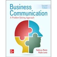Business Communication: A Problem-Solving Approach [Rental Edition] by RENTZ, 9781260088359