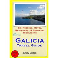 Galicia Travel Guide by Sutton, Emily, 9781508678359