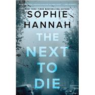 The Next to Die by Hannah, Sophie, 9780062388360