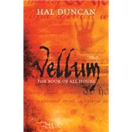 Vellum : The Book of All Hours by Duncan, Hal, 9780330438360