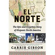 El Norte by Gibson, Carrie, 9780802148360