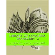 Library of Congress Transcript by Curry, Stephanie, 9781502768360