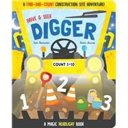 Drive & Seek Digger - A Magic Find & Count Adventure by Copper, Jenny; Baines, Robin; Rennocks, Sam, 9781801058360