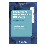 Aide-m�moire - Psychiatrie et psychopathologie p�rinatales - 2e �d. by Beno�t Bayle, Gis�le Apter, Eric Binet, Nathalie Boige, Drina Candilis-Huisman et al., 9782100868360
