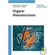 Organic Nanostructures by Atwood, Jerry L.; Steed, Jonathan W., 9783527318360