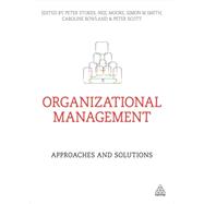 Organizational Management by Stokes, Peter; Moore, Neil; Smith, Simon; Rowland, Caroline; Scott, Peter, 9780749468361