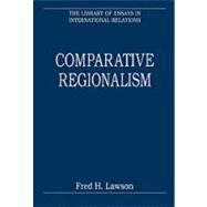 Comparative Regionalism by Lawson,Fred H.;Lawson,Fred H., 9780754628361
