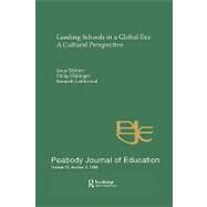 Leading Schools in a Global Era : A Cultural Perspective. A Special Issue of the Peabody Journal of Education by Hallinger, Philip; Leithwood, Kenneth, 9780805898361