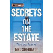 Secrets on the Estate by Sherratt, Mel, 9781501078361