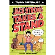 Jack Strong Takes a Stand by Greenwald, Tommy; Mendes, Melissa, 9781596438361