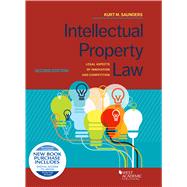 Intellectual Property Law(Higher Education Coursebook) by Saunders, Kurt M., 9781647088361