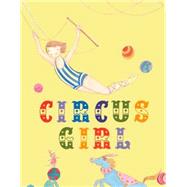 Circus Girl by Pernice, Claire, 9781927018361