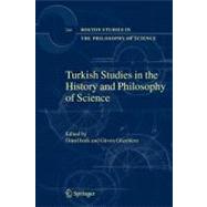Turkish Studies in the History and Philosophy of Science by Irzik, G.; Guzeldere, Guven, 9789048168361
