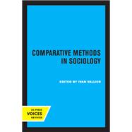 Comparative Methods in Sociology by Ivan Vallier, 9780520358362