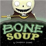 Bone Soup by Evans, Cambria, 9780544668362