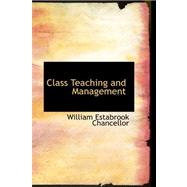 Class Teaching and Management by Chancellor, William Estabrook, 9780559378362