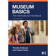 Museum Basics by Timothy Ambrose; Crispin Paine, 9781032708362
