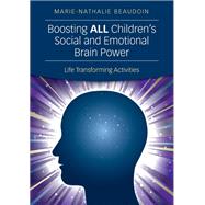Boosting All Children's Social and Emotional Brain Power by Beaudoin, Marie-Nathalie, 9781452258362