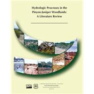 Hydrologic Processes in the Pinyon-juniper Woodlands by United States Department of Agriculture, 9781507628362
