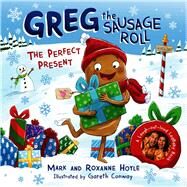 Greg the Sausage Roll: The Perfect Present A LadBaby Book by Hoyle, Mark, 9780241548363